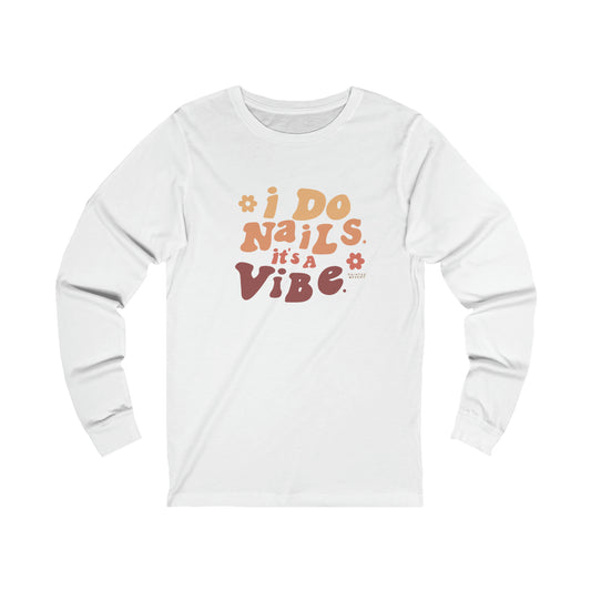 I Do Nails Long Sleeve Tee